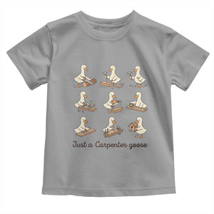 Funny Woodworker Graphic Toddler T Shirt Just A Carpenter Goose TS12 Sport Gray Print Your Wear