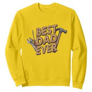 Funny Woodworking Dad Gift Sweatshirt Best Dad Ever