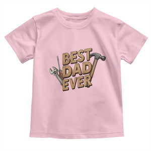 Funny Woodworking Dad Gift Toddler T Shirt Best Dad Ever TS12 Light Pink Print Your Wear