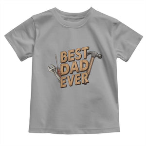 Funny Woodworking Dad Gift Toddler T Shirt Best Dad Ever TS12 Sport Gray Print Your Wear