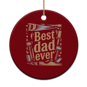 Woodworking Fathers Day Gift Ceramic Ornament Best Dad Ever