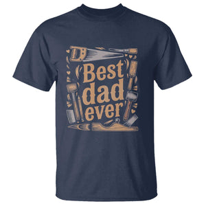 Woodworking Fathers Day Gift T Shirt Best Dad Ever