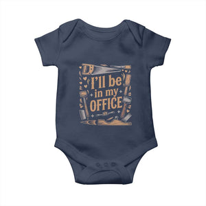 Funny Woodworking Gift Baby Onesie I Will Be In My Office