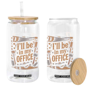 Funny Woodworking Gift Glass Can I Will Be In My Office