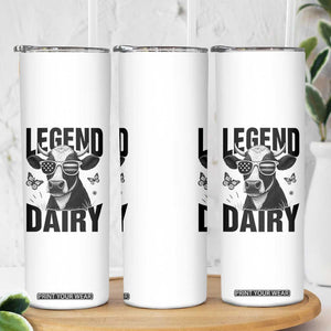 Legend Dairy Skinny Tumbler Funny Farmer Milk Joke Cow TS12 Print Your Wear
