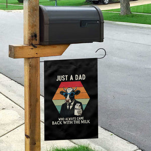 Just A Dad Who Always Came Back With The Milk Garden Flag Funny Cow Father's Day TS12 Print Your Wear