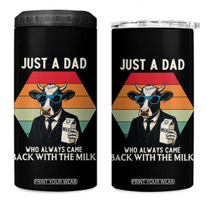 Just A Dad Who Always Came Back With The Milk 4 in 1 Can Cooler Tumbler Funny Cow Father's Day TS12 One Size: 16 oz Black Print Your Wear