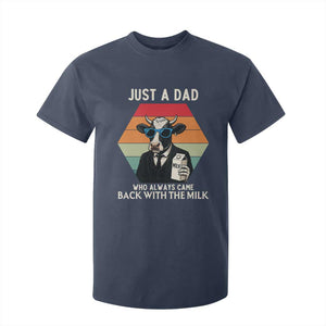 Just A Dad Who Always Came Back With The Milk T Shirt For Kid Funny Cow Father's Day TS12 Navy Print Your Wear