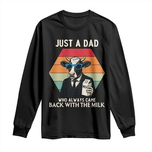 Just A Dad Who Always Came Back With The Milk Long Sleeve Shirt Funny Cow Father's Day TS12 Black Print Your Wear