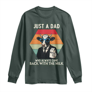 Just A Dad Who Always Came Back With The Milk Long Sleeve Shirt Funny Cow Father's Day TS12 Dark Forest Green Print Your Wear