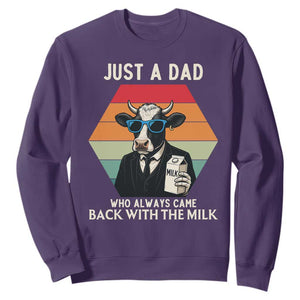Just A Dad Who Always Came Back With The Milk Sweatshirt Funny Cow Father's Day TS12 Purple Print Your Wear