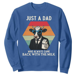 Just A Dad Who Always Came Back With The Milk Sweatshirt Funny Cow Father's Day TS12 Royal Blue Print Your Wear