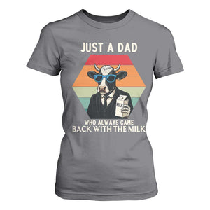 Just A Dad Who Always Came Back With The Milk T Shirt For Women Funny Cow Father's Day TS12 Charcoal Print Your Wear