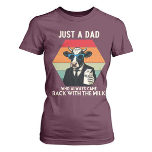 Just A Dad Who Always Came Back With The Milk T Shirt For Women Funny Cow Father's Day TS12 Maroon Print Your Wear