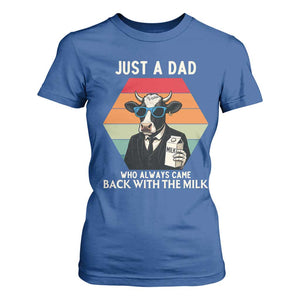 Just A Dad Who Always Came Back With The Milk T Shirt For Women Funny Cow Father's Day TS12 Royal Blue Print Your Wear