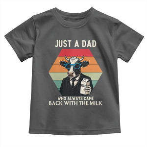 Just A Dad Who Always Came Back With The Milk Toddler T Shirt Funny Cow Father's Day TS12 Dark Heather Print Your Wear