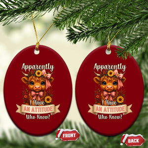 Apparently I Have An Attitude Who Knew Ceramic Ornament Funny Sarcasm Highland Cow TS12 Print Your Wear