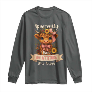 Apparently I Have An Attitude Who Knew Long Sleeve Shirt Funny Sarcasm Highland Cow TS12 Dark Heather Print Your Wear
