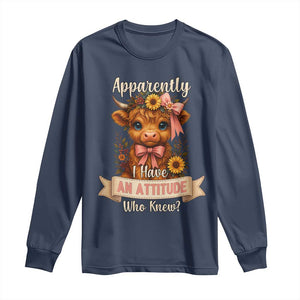 Apparently I Have An Attitude Who Knew Long Sleeve Shirt Funny Sarcasm Highland Cow TS12 Navy Print Your Wear