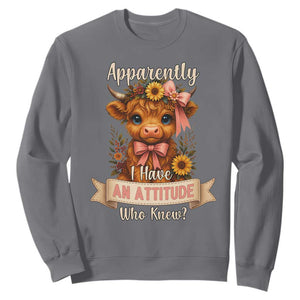 Apparently I Have An Attitude Who Knew Sweatshirt Funny Sarcasm Highland Cow TS12 Charcoal Print Your Wear