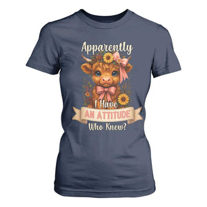 Apparently I Have An Attitude Who Knew T Shirt For Women Funny Sarcasm Highland Cow TS12 Navy Print Your Wear