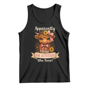 Apparently I Have An Attitude Who Knew Tank Top Funny Sarcasm Highland Cow TS12 Black Print Your Wear