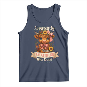 Apparently I Have An Attitude Who Knew Tank Top Funny Sarcasm Highland Cow TS12 Navy Print Your Wear