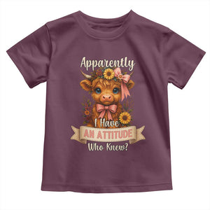 Apparently I Have An Attitude Who Knew Toddler T Shirt Funny Sarcasm Highland Cow TS12 Maroon Print Your Wear