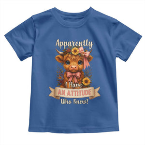 Apparently I Have An Attitude Who Knew Toddler T Shirt Funny Sarcasm Highland Cow TS12 Royal Blue Print Your Wear