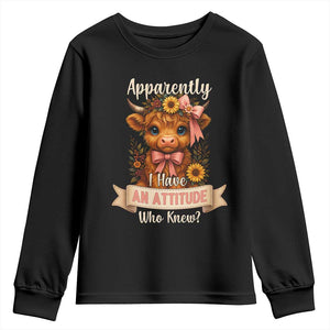 Apparently I Have An Attitude Who Knew Youth Sweatshirt Funny Sarcasm Highland Cow TS12 Black Print Your Wear