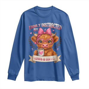 Easily Distracted By Cow And Coffee Long Sleeve Shirt Funny Highland Cow TS12 Royal Blue Print Your Wear