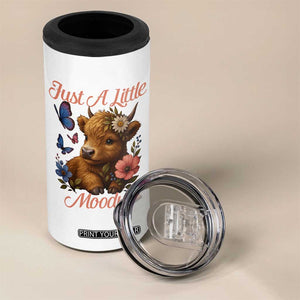 Just A Little Moody 4 in 1 Can Cooler Tumbler Funny Sarcasm Highland Cow TS12 Print Your Wear