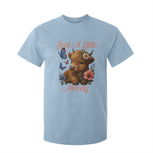 Just A Little Moody T Shirt For Kid Funny Sarcasm Highland Cow TS12 Light Blue Print Your Wear