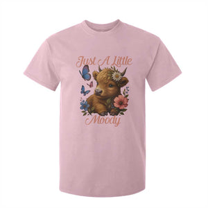 Just A Little Moody T Shirt For Kid Funny Sarcasm Highland Cow TS12 Light Pink Print Your Wear