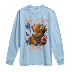 Just A Little Moody Long Sleeve Shirt Funny Sarcasm Highland Cow TS12 Light Blue Print Your Wear