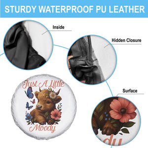 Just A Little Moody Spare Tire Cover Funny Sarcasm Highland Cow TS12 Print Your Wear