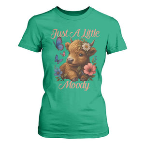 Just A Little Moody T Shirt For Women Funny Sarcasm Highland Cow TS12 Irish Green Print Your Wear