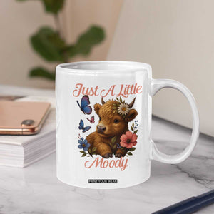 Just A Little Moody Coffee Mug Funny Sarcasm Highland Cow TS12 Print Your Wear