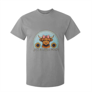 Just A Little Moody T Shirt For Kid Funny Sarcasm Highland Cattle TS12 Sport Gray Print Your Wear