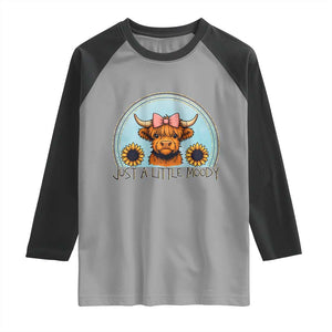 Just A Little Moody Raglan Shirt Funny Sarcasm Highland Cattle TS12 Sport Gray Black Print Your Wear