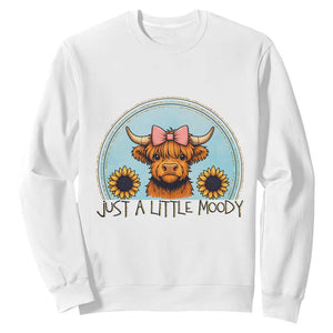 Just A Little Moody Sweatshirt Funny Sarcasm Highland Cattle TS12 White Print Your Wear