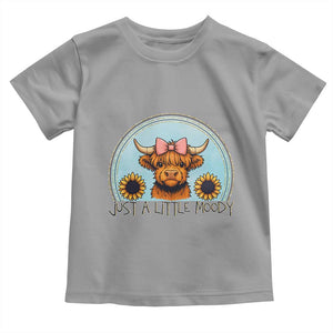 Just A Little Moody Toddler T Shirt Funny Sarcasm Highland Cattle TS12 Sport Gray Print Your Wear
