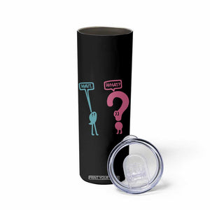 Wait What Grammar English Teacher Skinny Tumbler Funny Punctuation Gift
