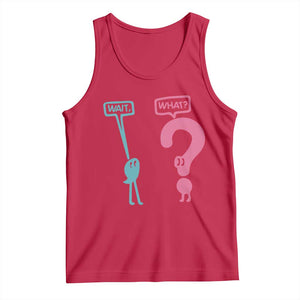 Wait What Grammar English Teacher Tank Top Funny Punctuation Gift