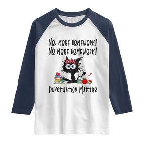 Black Cat English Teacher Gift Raglan Shirt No More Homework Punctuation Matters Grammar Humor