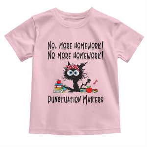 Black Cat English Teacher Gift Toddler T Shirt No More Homework Punctuation Matters Grammar Humor