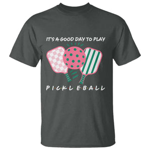 Pickleball Girl Lover T Shirt It Is A Good Day To Play Quote TS12 Dark Heather Print Your Wear