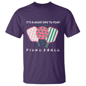 Pickleball Girl Lover T Shirt It Is A Good Day To Play Quote TS12 Purple Print Your Wear