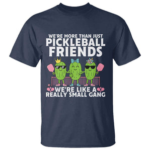 Pickleball Lovers T Shirt We Are More Than Just Pickleball Friends TS12 Navy Print Your Wear