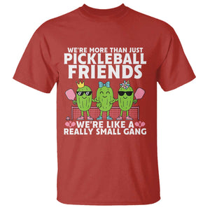 Pickleball Lovers T Shirt We Are More Than Just Pickleball Friends TS12 Red Print Your Wear